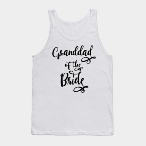 Granddad of the Bride ~ Wedding Party S Tank Top