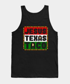 Jesus Texas Taco Gift for a Taco & Texas Lover Tank Top