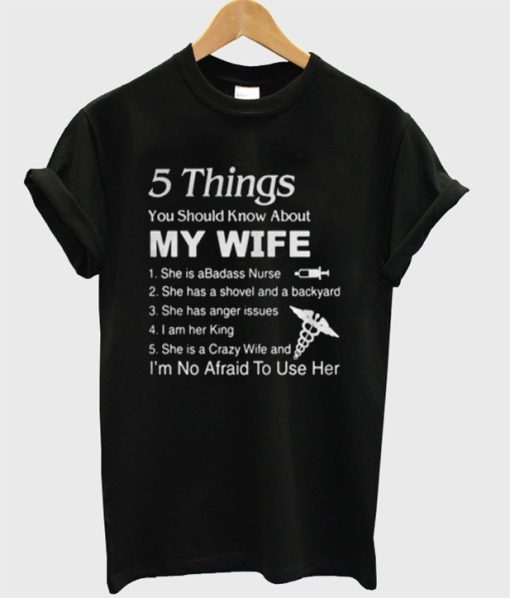 5 Things About My Wife T-Shirt