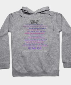 10 Things I hate about you Hoodie