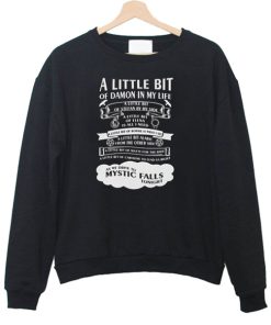 A LIttle Bit Of Damon In mY lIfe Sweatshirt