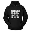Bring Back 90S Rnb Vintage Grunge Unisex Hoodie
