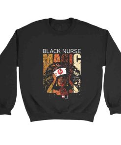 Black Nurse Magic Sweatshirt Sweater