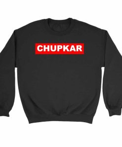 Chup Kar Quote Red Box Sweatshirt Sweater