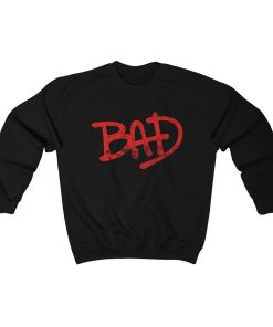 Bad Michael Jackson Logo Thriller 80S King Of Pop Dance Unisex Sweatshirt